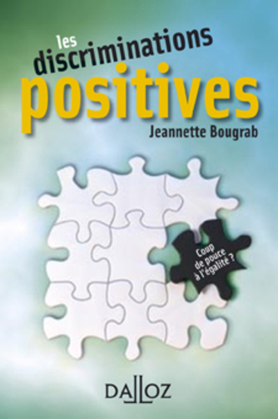 Les discriminations positives - Coup de pouce à l'égalité ?