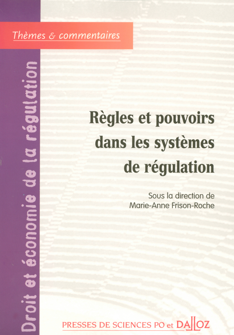 Règles et pouvoirs dans les systèmes de régulation - Forum de la régulation économique - Volume 2