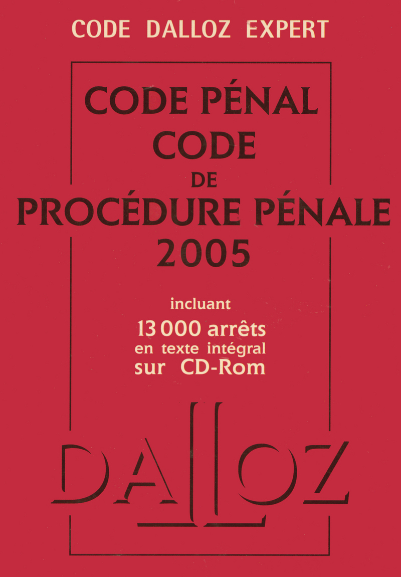 Code Dalloz Expert. Codes pénal et procédure pénale 2005