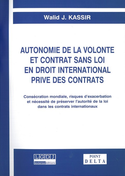 Autonomie de la volonté et contrat sans  loi en droit international privé des contrats