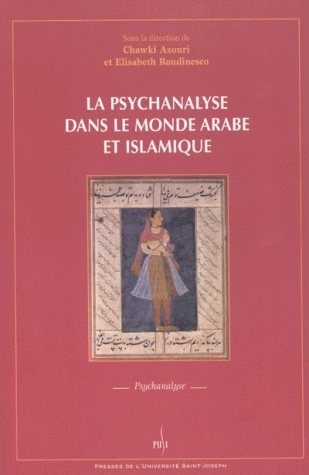 LA PSYCHANALYSE DANS LE MONDE ARABE ET ISLAMIQUE