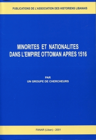 MINORITES ET NATIONALITES DANS L'EMPIRE OTTOMAN APRES 1516