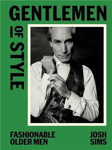 Gentlemen of Style : Fashionable Older Men /anglais