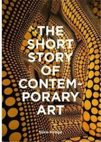 The Short Story of Contemporary Art /anglais