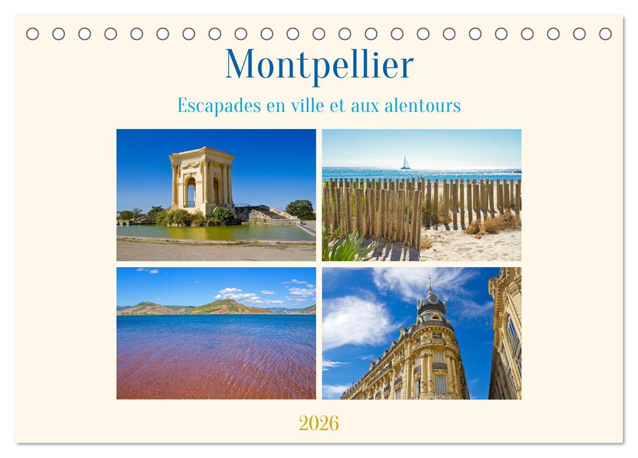 Montpellier - Escapades en ville et aux alentours (Calendrier de bureau 2026 DIN A5 vertical), CALVENDO calendrier mensuel