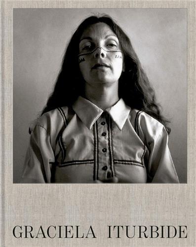 Graciela Iturbide (Reprint) /anglais