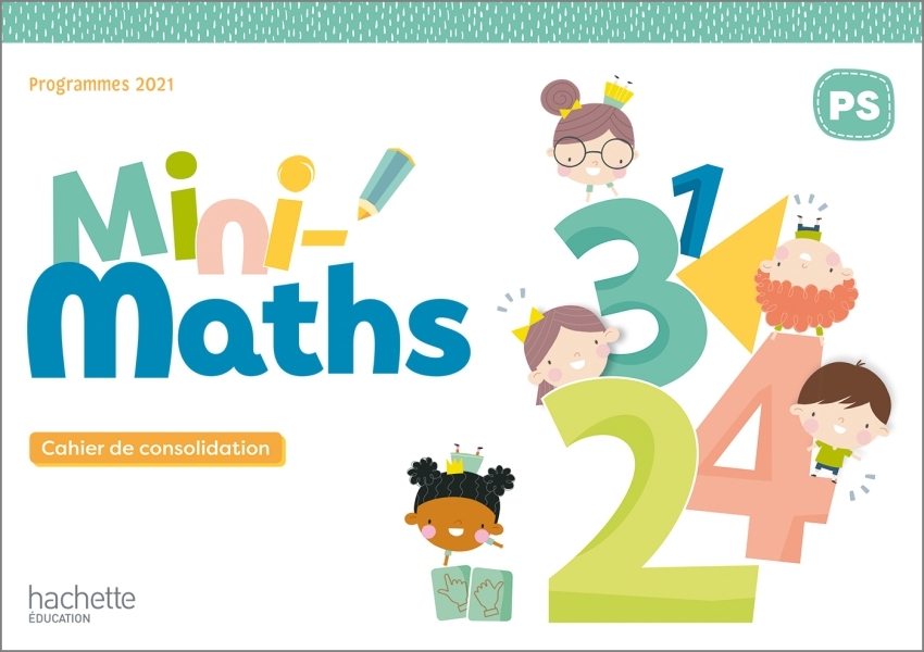 Mini-Maths Petite section - Cahier de consolidation - Ed. 2022