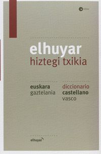 ELHUYAR HIZTEGI TXIKIA EUS/GAZ - CAS/VAS