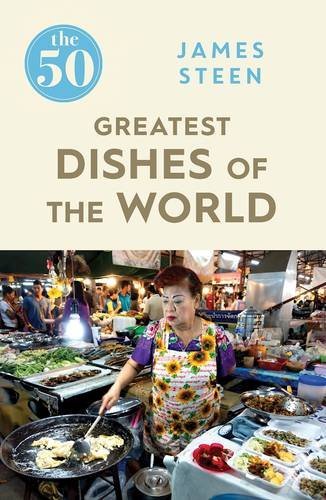 The 50 Greatest Dishes of the World