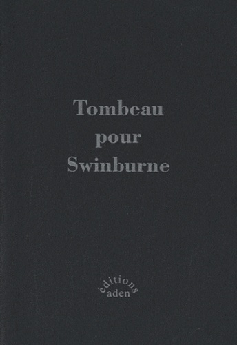 Tombeau pour Swinburne