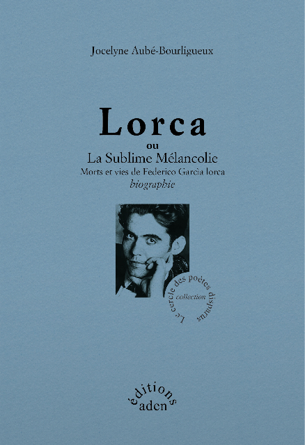 Lorca - Ou La sublime mélancolie