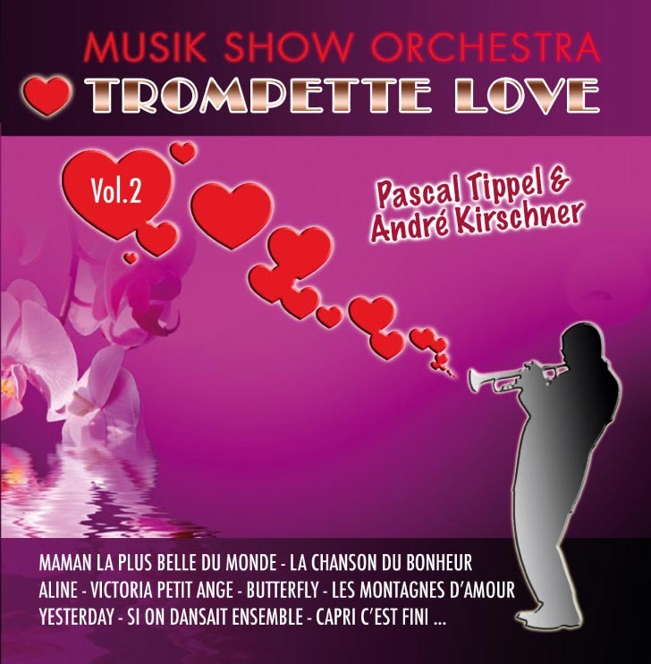 TROMPETTE LOVE V2 - MUSIK SHOW ORCHESTRA - CD