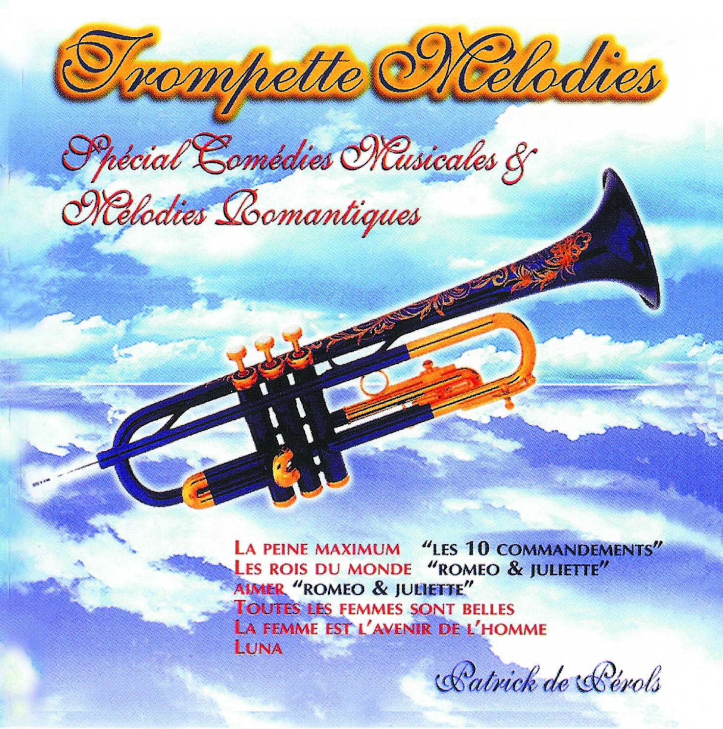 TROMPETTE MELODIE - PATRICK DE PEROLS - CD