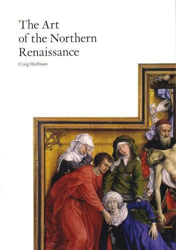 The Art of the Northern Renaissance /anglais