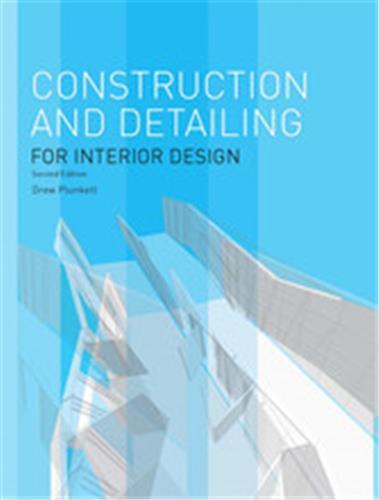Construction and Detailing for Interior Design (2nd ed) /anglais