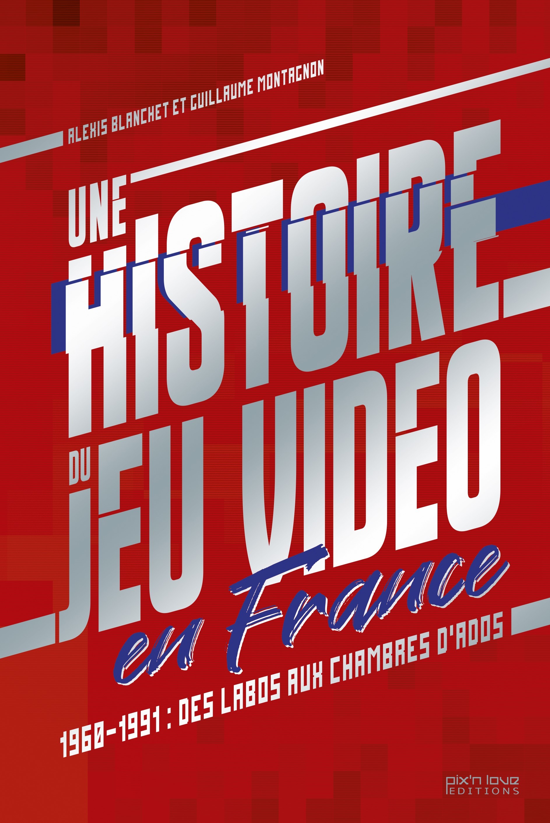Une Histoire du jeu vidéo en France - 1960/1991 : Des labos aux chambres d'ados