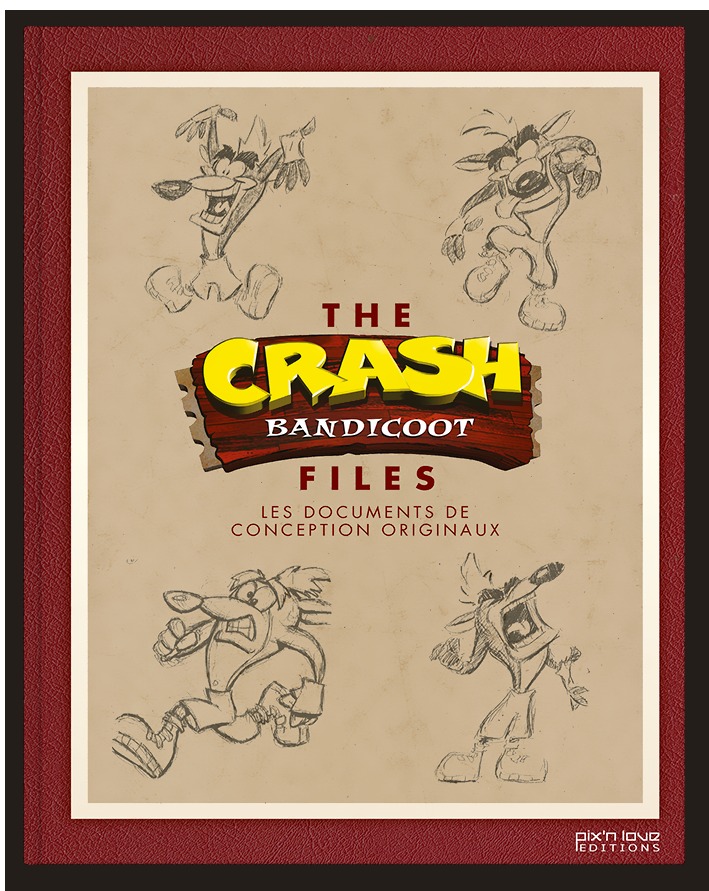 THE CRASH BANDICOOT FILES - LES DOCUMENTS DE CONCEPTIONS ORIGINAUX