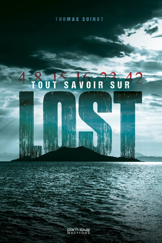 Tout savoir sur LOST - Décryptage et envers du décor de la série culte !