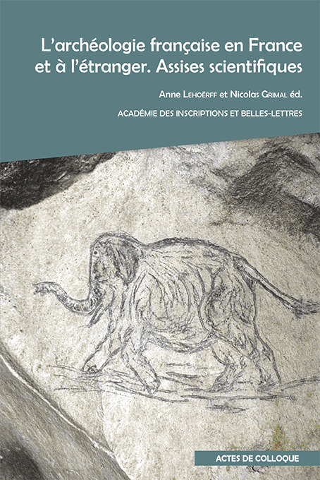 L'archéologie française en France et à l'étranger. Assises scientifiques