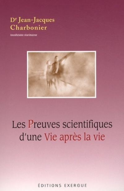 Les Preuves scientifiques d'une Vie après la vie