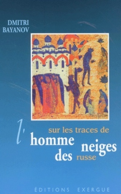 Sur les traces de l'homme des neiges russe