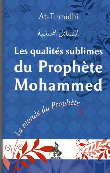 Les qualités sublimes du prophète mohammed