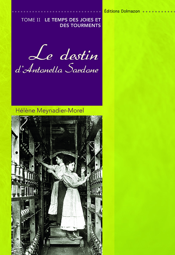 AU FIL D'UNE VIE LA SOIE - T II - LE TEMPS DES JOIES ET DES TOURMENTS