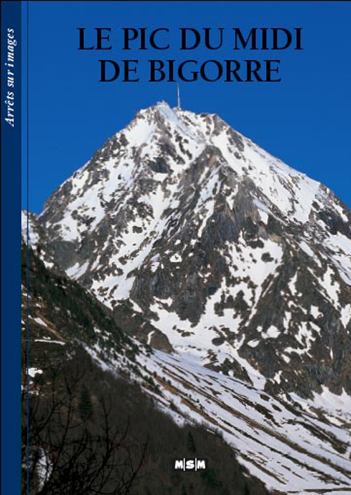 LE PIC DU MIDI DE BIGORRE (FR)-ARRETS/IMAGES
