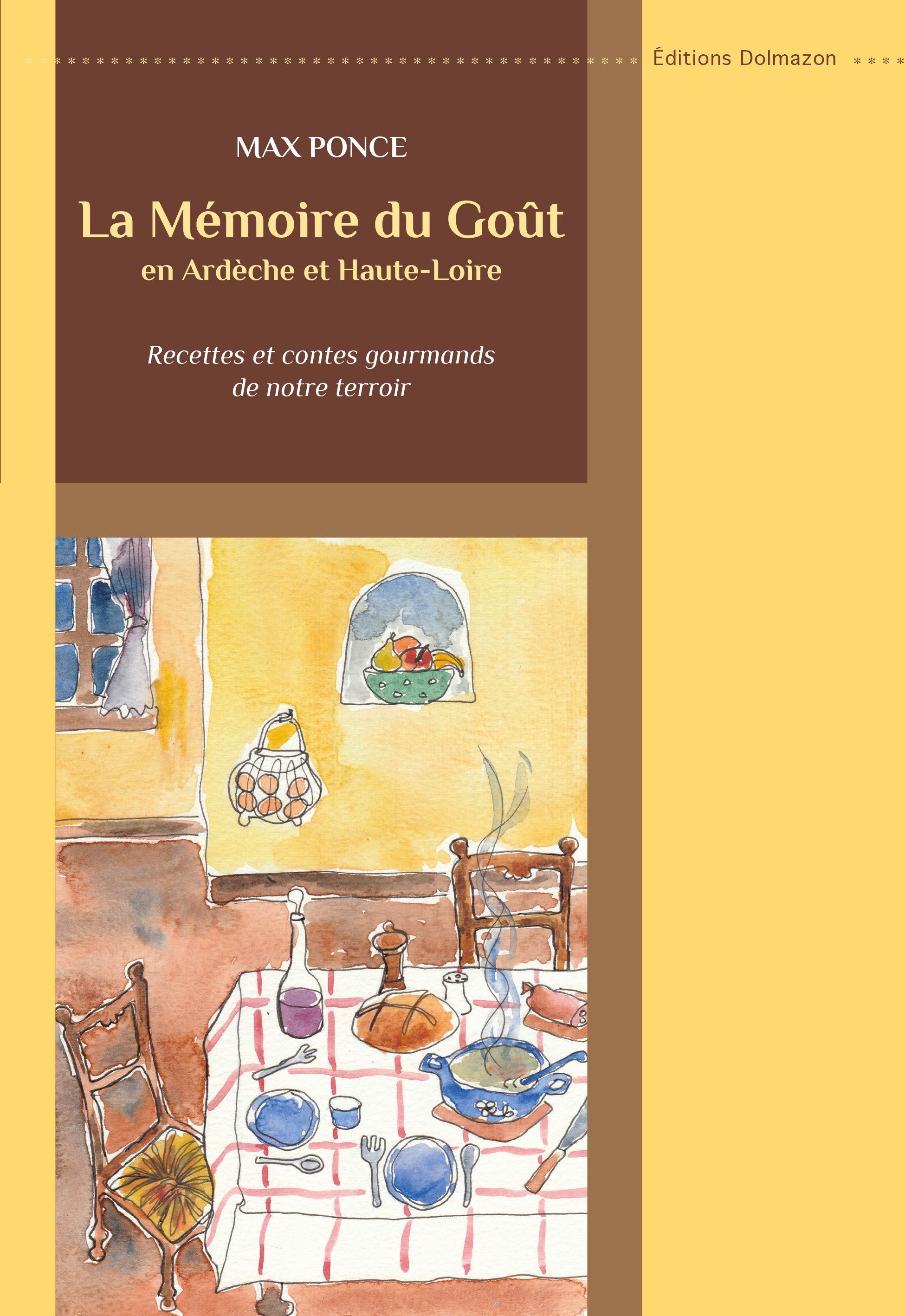 LA MEMOIRE DU GOUT EN ARDECHE ET HAUTE-LOIRE - RECETTES ET CONTES GOUMANDS DE NOTRE TERROIR