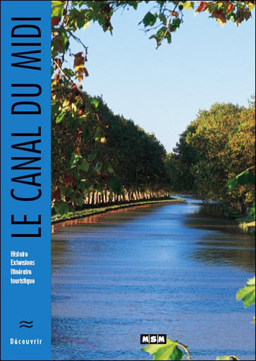 LE CANAL DU MIDI (DECOUVRIR)
