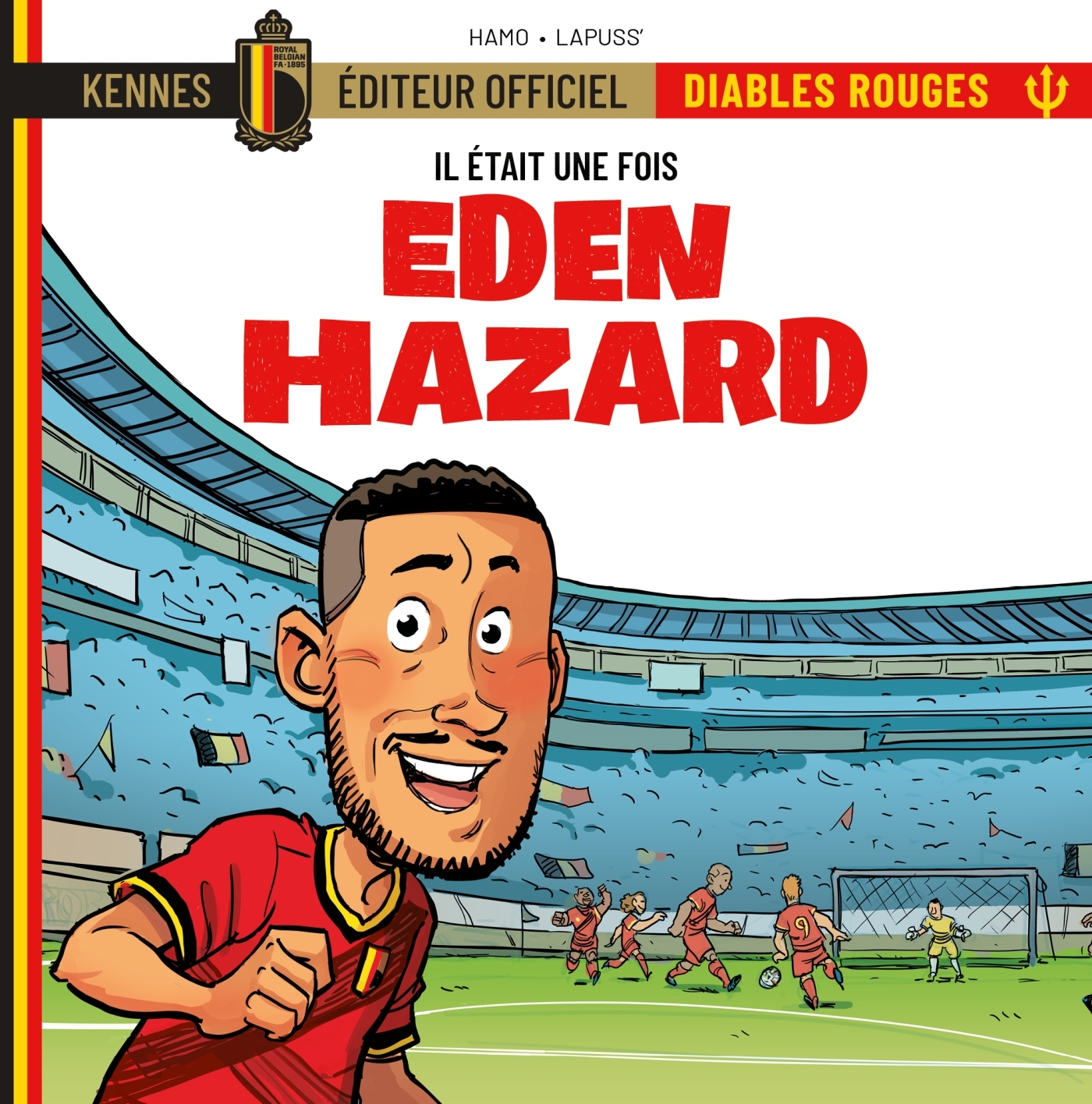 Il était une fois les Diables Rouges -Eden Hazard