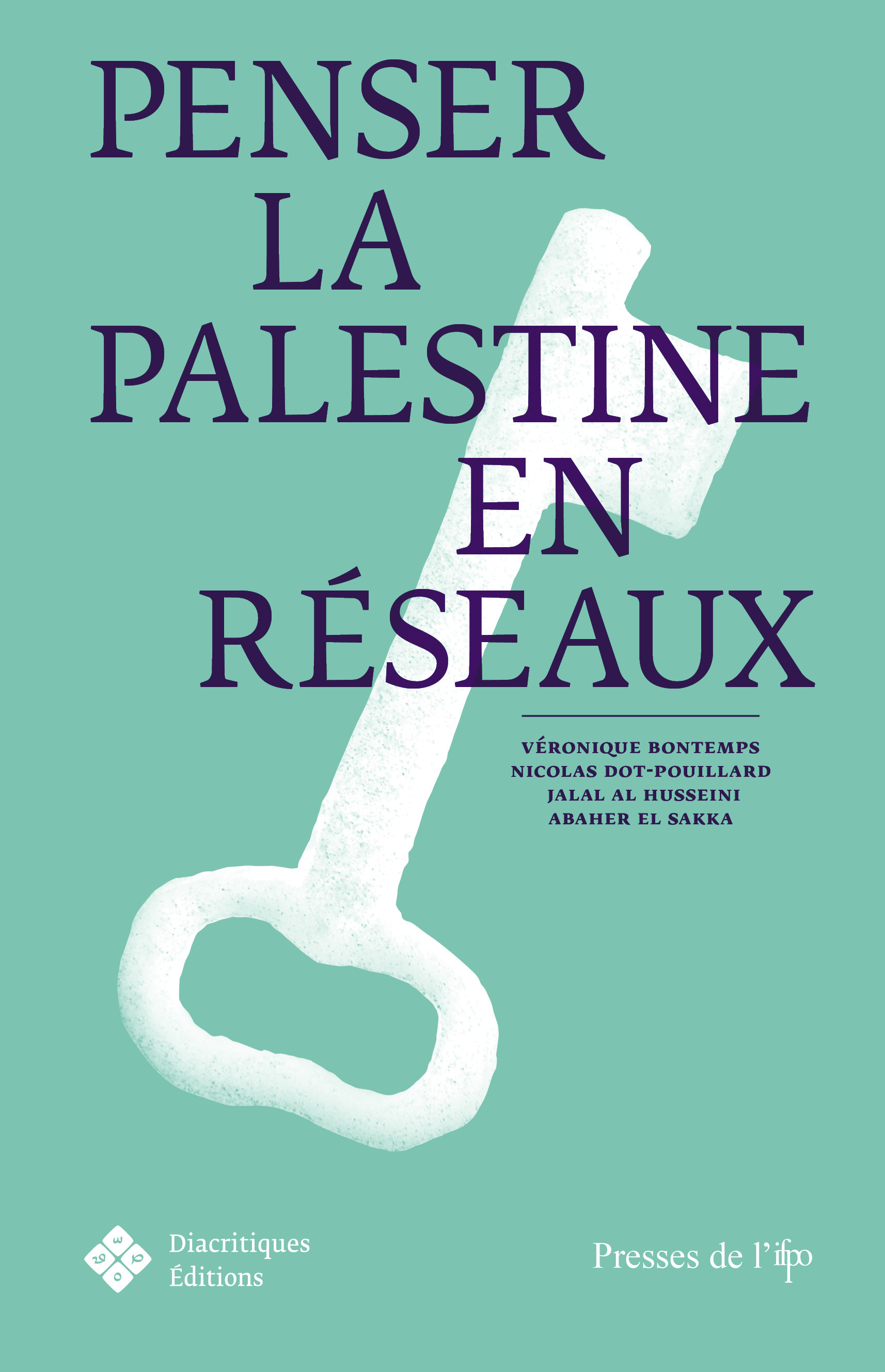 PENSER LA PALESTINE EN RESEAUX