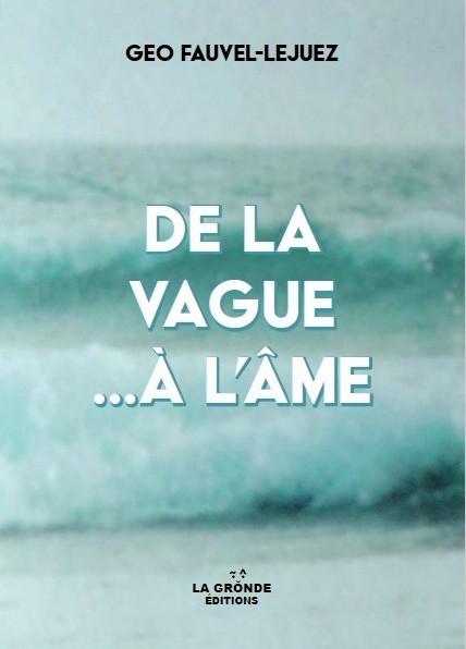 DE LA VAGUE À L'ÂME