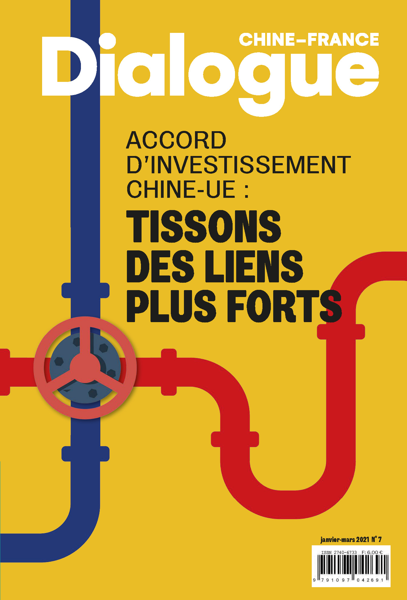 DIALOGUE CHINE - FRANCE N°7 (JAN. - MARS 2021) : ACCORD D'INVESTISSEMENT CHINE-UE: TISSONS DES LIENS