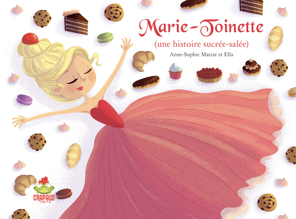Marie-Toinette - une histoire sucrée-salée