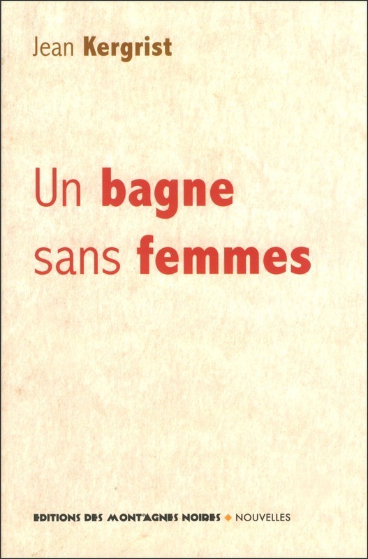 Un bagne sans femmes