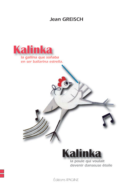 Kalinka la poule qui voulait être danseuse étoile/Kalinka la gallina que sonaba ser bailarina...