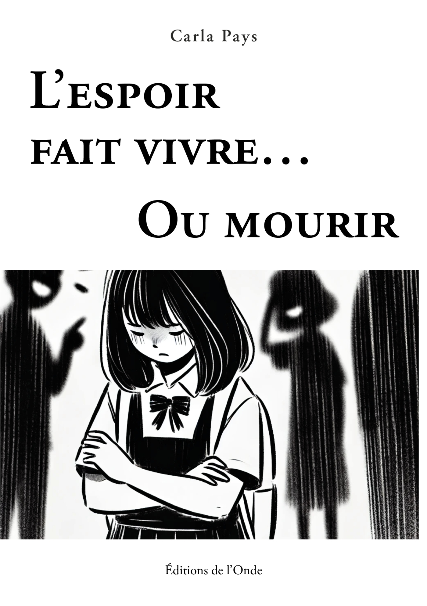 L'espoir fait vivre... Ou mourir
