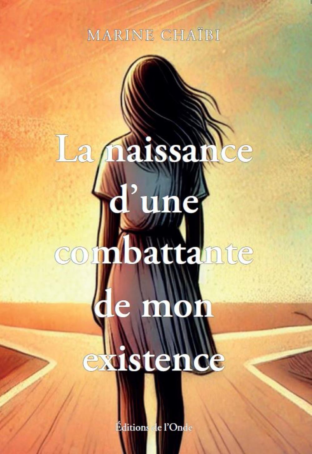 La naissance d'une combattante de mon existence