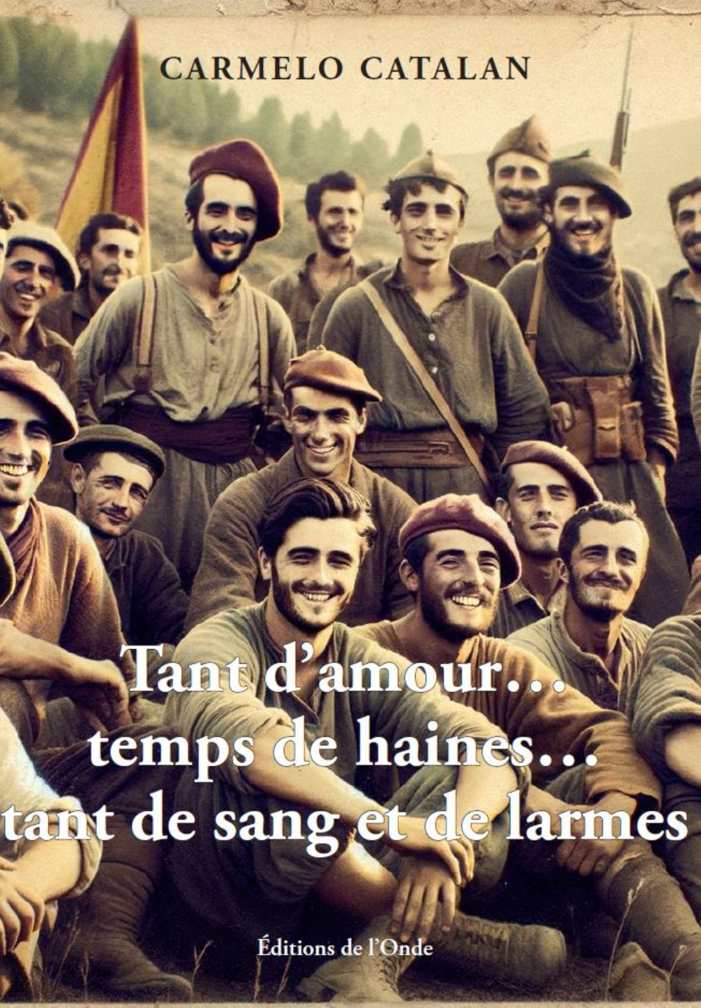 Tant d'amour...temps de haines...tant de sang et de larmes