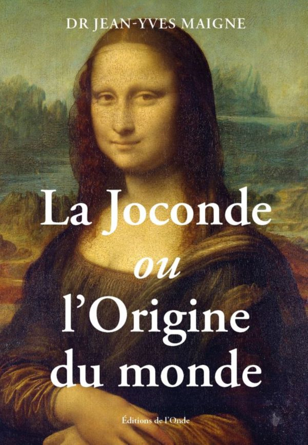 La Joconde ou l'origine du monde
