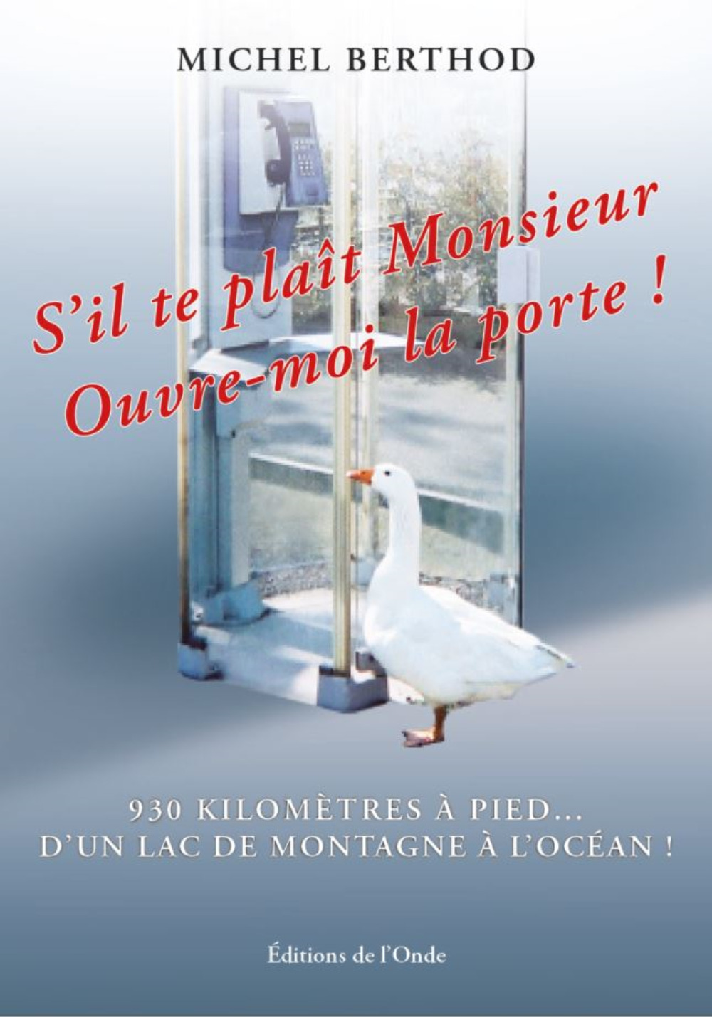 S'il te plaît monsieur, ouvre-moi la porte