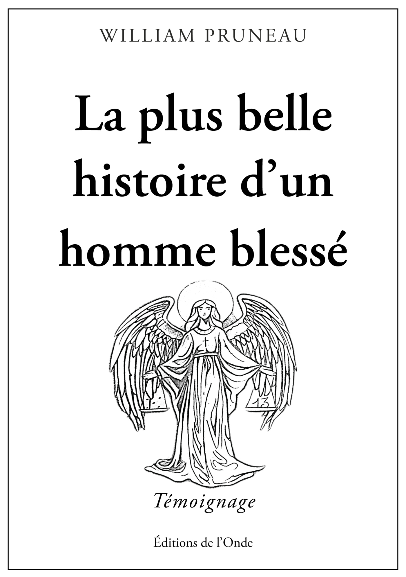 La plus belle histoire d'un homme blessé