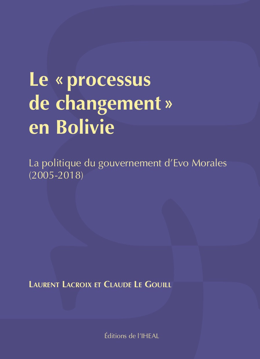 Le processus de changement en Bolivie - la politique du gouvernement d'Evo Morales, 2005-2018