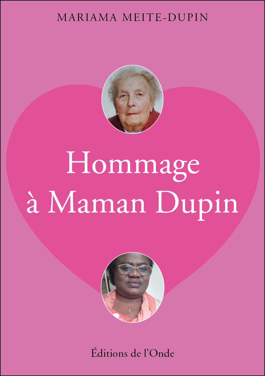 HOMMAGE A MAMAN DUPIN.