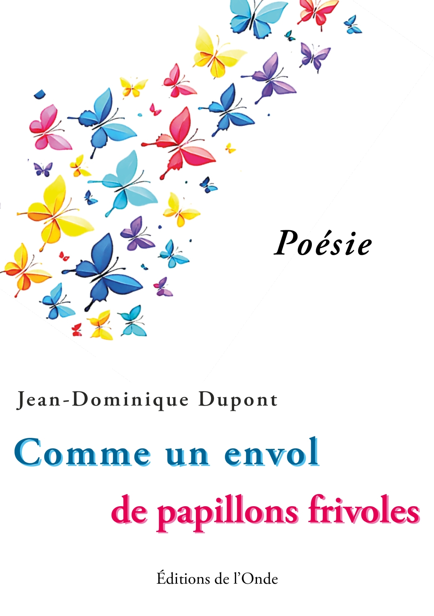 Comme un envol de papillons frivoles