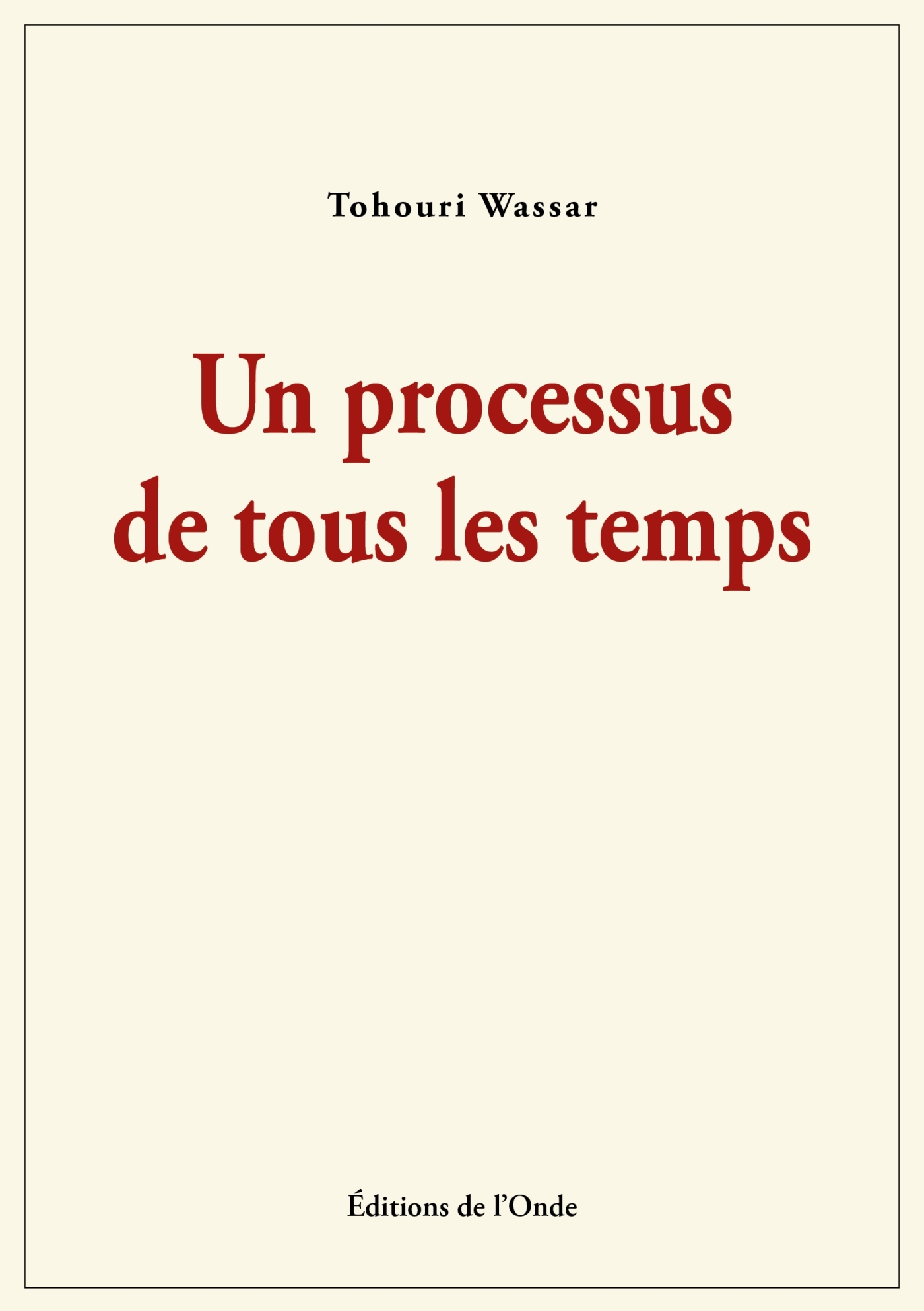 Un processus de tous les temps
