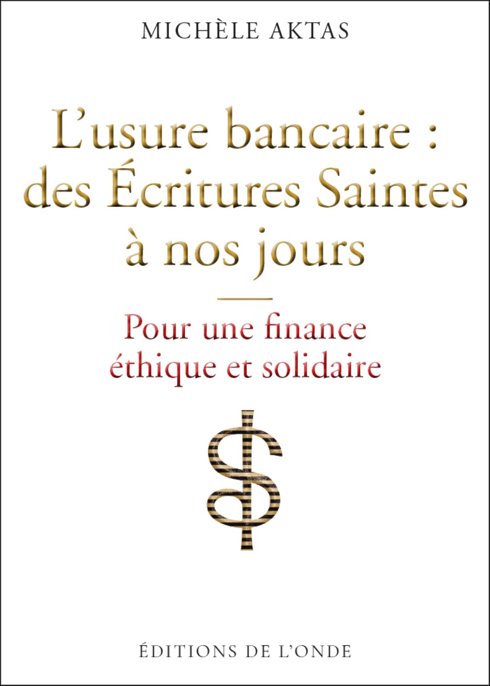 L'usure bancaire - des Écritures saintes à nos jours