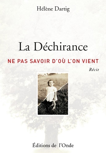 La déchirance - ne pas savoir d'où l'on vient