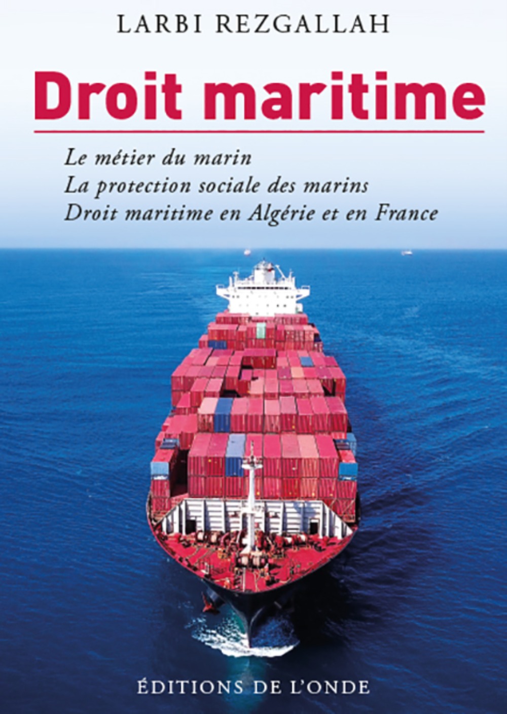 Droit maritime - droit maritime, régime juridique du marin, marin en Algérie et en France